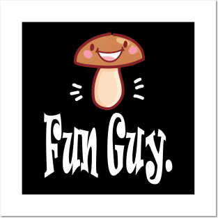 Fun Guy Posters and Art